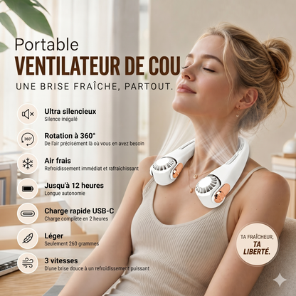 Neck 360 – Le ventilateur de cou rotatif et ultra-silencieux
